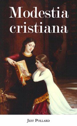 Modestia Cristiana - LIBROS CRISTIANOS PDF [+150]